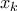 \displaystyle{{x_k}}