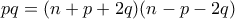pq=(n+p+2q)(n-p-2q)