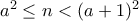 a^2\leq n<(a+1)^2