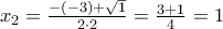 {x_2} = \frac{{ - \left( { - 3} \right) + \sqrt 1 }}{{2 \cdot 2}} = \frac{{3 + 1}}{4} = 1
