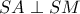 SA\perp SM