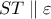 ST\parallel \varepsilon