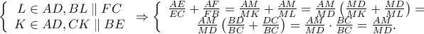 \displaystale{\left\{ {\begin{array}{*{20}c} 
   {L \in AD,BL\parallel FC}  \\ 
   {K \in AD,CK\parallel BE}  \\ 
 
 \end{array} } \right. \Rightarrow \left\{ {\begin{array}{*{20}c} 
   {\frac{{AE}} 
{{EC}} + \frac{{AF}} 
{{FB}} = \frac{{AM}} 
{{MK}} + \frac{{AM}} 
{{ML}} = \frac{{AM}} 
{{MD}}\left( {\frac{{MD}} 
{{MK}} + \frac{{MD}} 
{{ML}}} \right) = }  \\ 
   {\frac{{AM}} 
{{MD}}\left( {\frac{{BD}} 
{{BC}} + \frac{{DC}} 
{{BC}}} \right) = \frac{{AM}} 
{{MD}} \cdot \frac{{BC}} 
{{BC}} = \frac{{AM}} 
{{MD}}.}  \\ 
 
 \end{array} } \right}