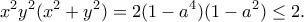 \displaystyle{x^2y^2(x^2+y^2)=2(1-a^4)(1-a^2)\leq 2.} \displaystyle{x^2y^2(x^2+y^2)=2(1-a^4)(1-a^2)\leq 2.}
