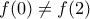 f(0)\ne f(2)