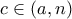 c\in(a,n)