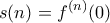 \displaystyle{s(n)=f^{(n)}(0)}