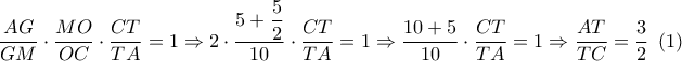 \dfrac{{AG}}{{GM}} \cdot \dfrac{{MO}}{{OC}} \cdot \dfrac{{CT}}{{TA}} = 1 \Rightarrow 2 \cdot \dfrac{{5 + \dfrac{5}{2}}}{{10}} \cdot \dfrac{{CT}}{{TA}} = 1 \Rightarrow \dfrac{{10 + 5}}{{10}} \cdot \dfrac{{CT}}{{TA}} = 1 \Rightarrow \dfrac{{AT}}{{TC}} = \dfrac{3}{2}\,\,\left( 1 \right)