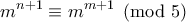 \displaystyle{m^{n+1} \equiv m^{m+1} \pmod{5}}