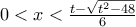 0<x<\frac{t- \sqrt{t^2-48}}{6} 0<x<\frac{t- \sqrt{t^2-48}}{6}
