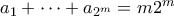 a_1+\cdots +a_{2^m} = m2^m