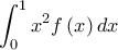 \displaystyle \int_0^1 x^2f\left(x\right)dx