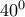{40^0}