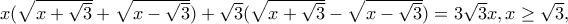 x(\sqrt{x+\sqrt{3}}+\sqrt{x-\sqrt{3}})+\sqrt{3}(\sqrt{x+\sqrt{3}}-\sqrt{x-\sqrt{3}})=3\sqrt{3}x,x\geq \sqrt{3},