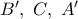 B',\ C,\ A'