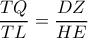 \displaystyle{\frac{{TQ}}{{TL}} = \frac{{DZ}}{{HE}}}} \displaystyle{\frac{{TQ}}{{TL}} = \frac{{DZ}}{{HE}}}}