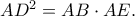 AD^2=AB\cdot AE.