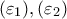 \displaystyle{(\varepsilon_1 ),(\varepsilon_2 )}