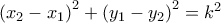 {{({{x}_{2}}-{{x}_{1}})}^{2}}+{{({{y}_{1}}-{{y}_{2}})}^{2}}={{k}^{2}}