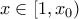 x \in [1,x_0)