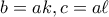 b=ak, c=a\ell