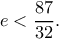 e<\dfrac{87}{32}. e<\dfrac{87}{32}.