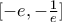 [-e,-\frac{1}{e}]