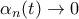 \alpha_n(t) \to 0