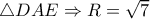 \triangle DAE \Rightarrow R= \sqrt{7} \triangle DAE \Rightarrow R= \sqrt{7}