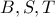 B,S,T