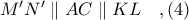M'N'\parallel AC\parallel KL\ \ \ ,(4)