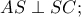 AS \perp SC ; AS \perp SC ;