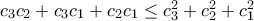 c_3c_2+c_3c_1+c_2c_1\leq c_3^2+c_2^2+c_1^2