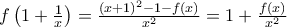 f\left(1+\frac{1}{x}\right)=\frac{(x+1)^2-1-f(x)}{x^2}=1+\frac{f(x)}{x^2}