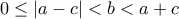  \displaystyle 0 \le \left| {a - c} \right| < b < a + c