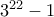 3^{22}-1