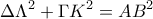 \displaystyle{\Delta \Lambda^2 +\Gamma K^2 =AB^2} \displaystyle{\Delta \Lambda^2 +\Gamma K^2 =AB^2}