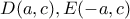 D(a, c), E(-a, c)