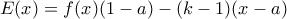 \displaystyle E(x)=f(x)(1-a)-(k-1)(x-a)