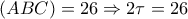 (ABC)=26\Rightarrow 2 \tau =26