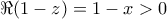\Re(1-z)=1-x>0