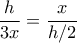 \dfrac {h}{3x}=\dfrac {x}{h/2}