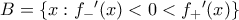 B=\{x :f_-{'}(x)<0<f_+{'}(x)\}