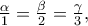 \dispalystyle{\frac{\alpha }{1}=\frac{\beta }{2}=\frac{\gamma }{3},} \dispalystyle{\frac{\alpha }{1}=\frac{\beta }{2}=\frac{\gamma }{3},}