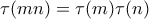 \tau(mn) = \tau(m)\tau(n)
