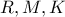 R,M,K