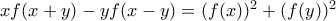 xf(x+y)-yf(x-y)=(f(x))^2+(f(y))^2