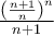 {\frac{{\left(\frac{n+1}{n} \right)}^n}{n+1}