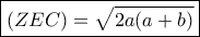 \displaystyle{ \boxed {(ZEC)= \sqrt {2a(a+b)}}}