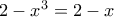 2-x^3=2-x